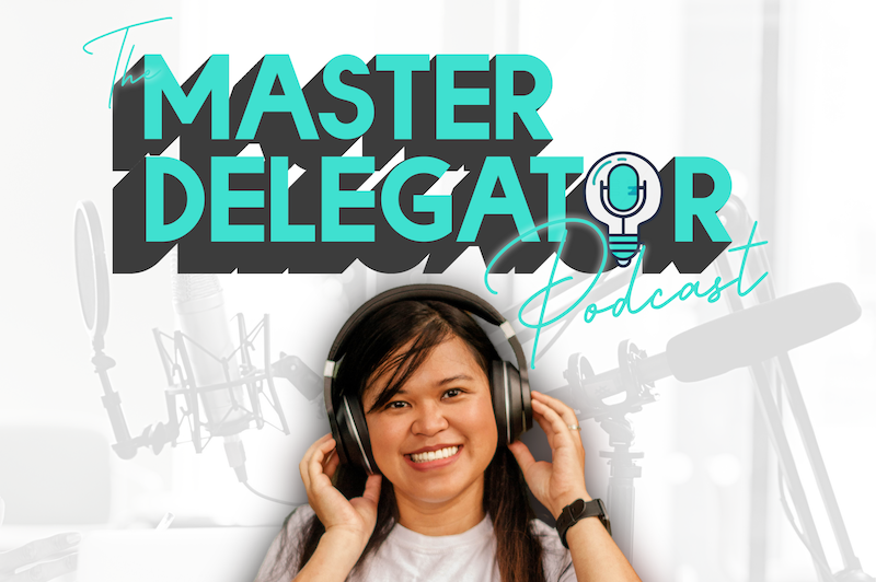 Master Delegator Podcast shorter