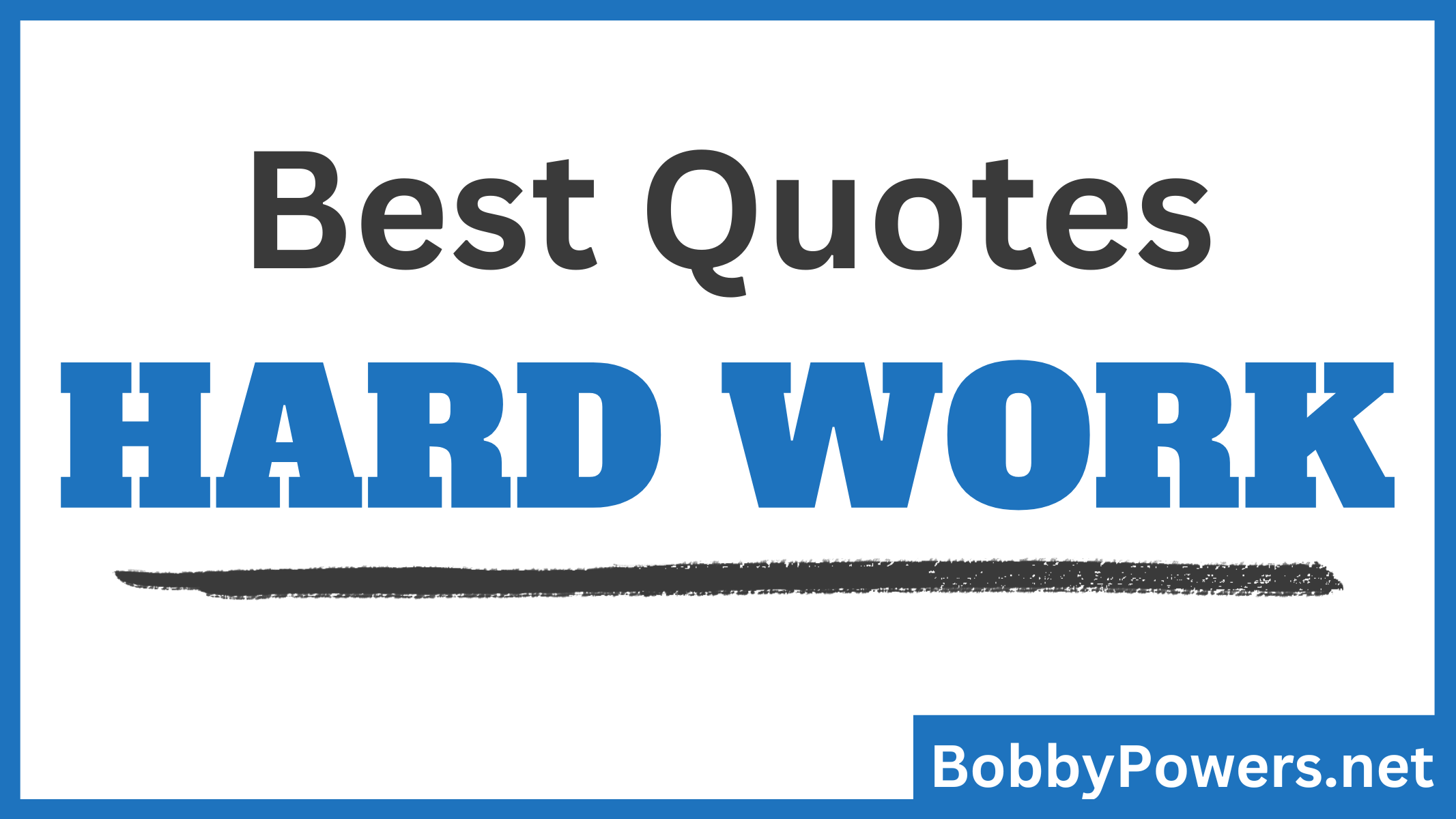 The Best Quotes About Hard Work - BobbyPowers.net